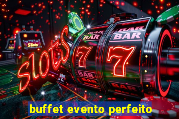 buffet evento perfeito